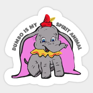 Dumbo Is My Spirit Animal Sticker